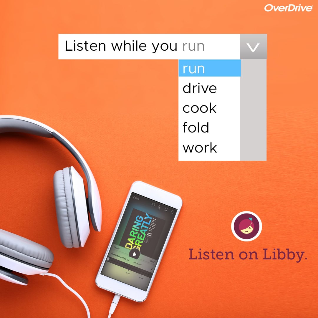 White headphones and a smartphone displaying an audiobook titled "Daring Greatly" are on an orange background. Text reads "Listen while you run" and "Listen on Libby.